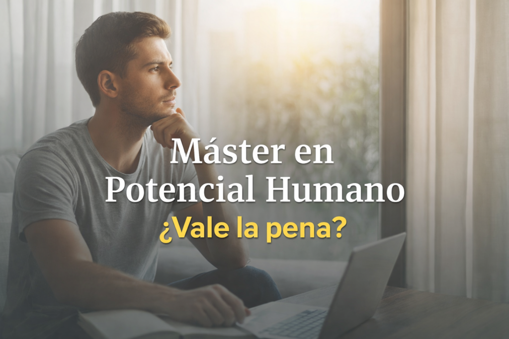 Review del Máster en Potencial Humano, análisis completo y si vale la pena este curso de desarrollo personal